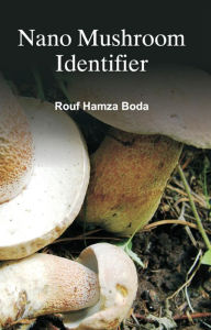 Title: Nano Mushroom Identifier, Author: Rouf  Hamza Boda