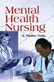 Title: Mental Health Nursing, Author: K.  Madhav Naidu