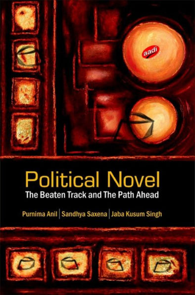 Political Novel: The Beaten Track and The Path Ahead