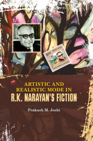 Title: Artistic and Realistic Mode in R.K. Narayan's Fiction, Author: Jean-Claude Bourret