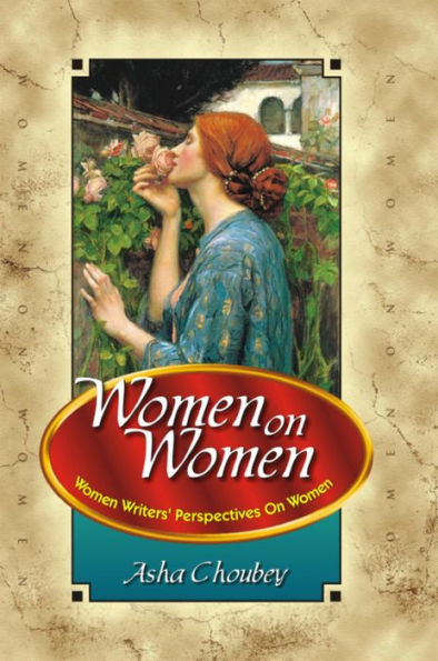 Women on Women: Indian Women Writers' Perspectives on Women