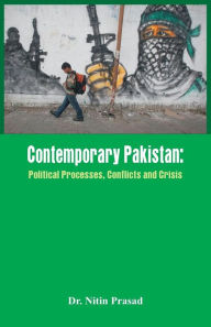 Free download mp3 books online Contemporary Pakistan: Political System, Military and Changing Scenario 9789385505270  by Dr. Nitin Prasad