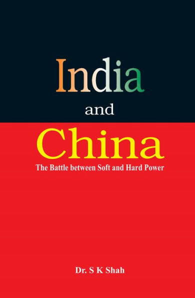 India and China: The Battle between Soft and Hard Power