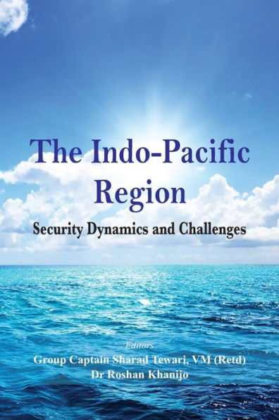 The Indo Pacific Region: Security Dynamics and Challenges