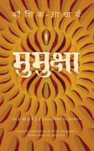 Title: Mumuksha, Author: Kaushik Acharya