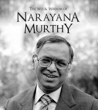 Title: The Wit and Wisdom of Narayana Murthy, Author: Narayana Murthy