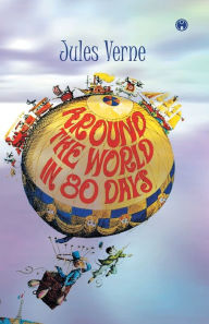 Title: Around the World in Eighty Days (unabridged), Author: Jules Verne