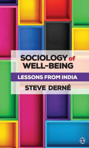 Title: Sociology of Well-being: Lessons from India / Edition 1, Author: Steve Derne