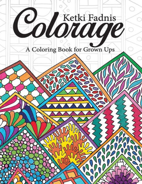 Colorage: A Coloring Book for Grown Ups