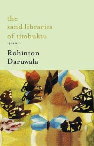 Title: The Sand Libraries of Timbuktu: Poems, Author: Rohinton Daruwala