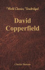 David Copperfield (World Classics, Unabridged)