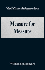 Title: Measure for Measure (World Classics Shakespeare Series), Author: William Shakespeare