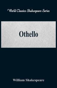 Title: Othello (World Classics Shakespeare Series), Author: William Shakespeare