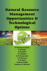 Title: Natural Resource Management Opportunities And Technological Options, Author: Muruganandam Muthiah