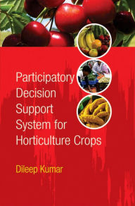 Title: Participatory Decision Support System For Horticulture Crops, Author: Dileep Kumar