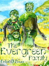 Title: The Evergreen Family, Author: Colin D Evans