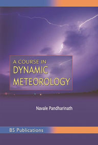 Title: A Course in Dynamic Meteorology, Author: Pandarinath