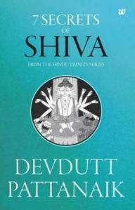 Title: 7 Secrets of Shiva, Author: Devdutt Pattanaik