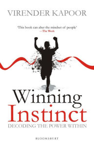 Title: Winning Instinct: Decoding the Power Within, Author: Virender Kapoor