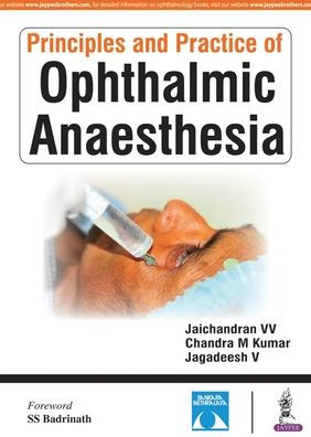 Principles and Practice of Ophthalmic Anaesthesia