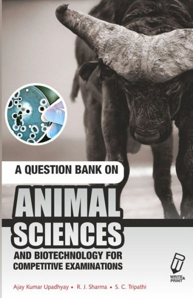 A Question Bank on Animal Science and Biotechnology for Competitive Exams
