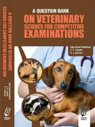 Title: A Question Bank on Veterinary Science for Competitive Exams, Author: A. K. UPADHYAY