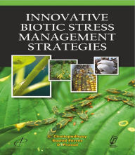 Title: Innovative Biotic Stress Management Strategies, Author: C. Chattopadhyay