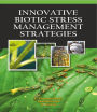 Innovative Biotic Stress Management Strategies