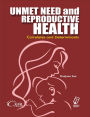 Unmet Need and Reproductive Health: Correlates and Determinants