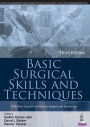Basic Surgical Skills and Techniques