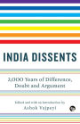 India Dissents: 3,000 Years of Difference, Doubt and Argument