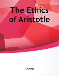 Title: The Ethics of Aristotle, Author: Aristotle