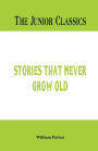 The Junior Classics: Stories that never grow old