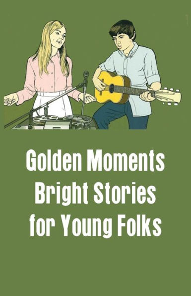 Golden Moments: Bright Stories for Young Folks