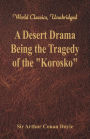 A Desert Drama: Being The Tragedy Of The 