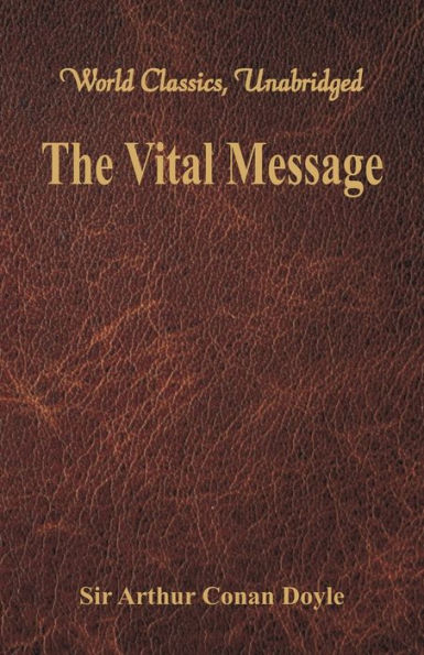 The Vital Message (World Classics, Unabridged)