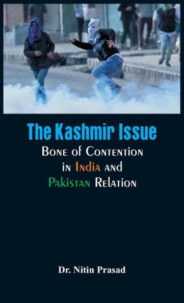 The Kashmir Issue: Bone of Contention in India and Pakistan Relation