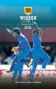 Title: Wisden India Almanack 2018, Author: Suresh Menon