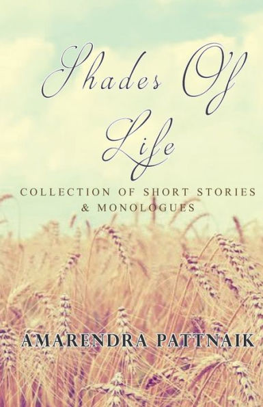 Shades of Life: Collection of Short Stories & Monologues