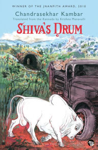 Title: Shiva's Drum, Author: Chandrasekhar Kambar