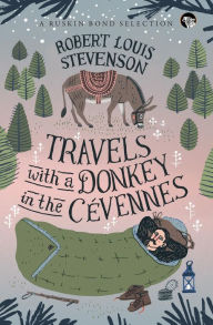 Title: Travels With a Donkey in the Cevennes, Author: Robert Louis Stevenson