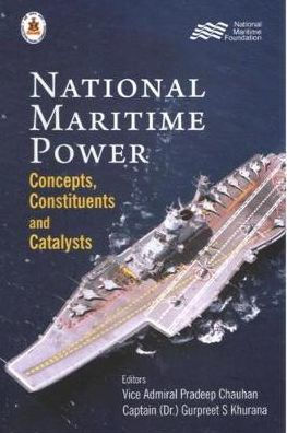 National Maritime Power: Concepts Constituents and Catalysts