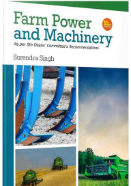 Title: Farm Power and Machinery, Author: Surendra Singh