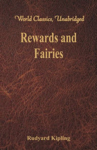 Rewards and Fairies: (World Classics, Unabridged)