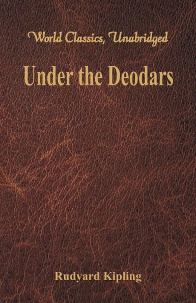 Under the Deodars (World Classics, Unabridged)