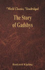 The Story of Gadsbys: (World Classics, Unabridged)