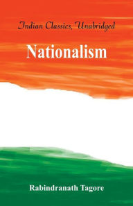 Title: Nationalism, Author: Rabindranath Tagore