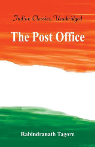 Title: The Post Office, Author: Rabindranath Tagore