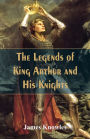 The Legends Of King Arthur And His Knights