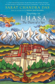 Title: Journey to Lhasa: The Diary of a Spy, Author: Sarat Chandra Das